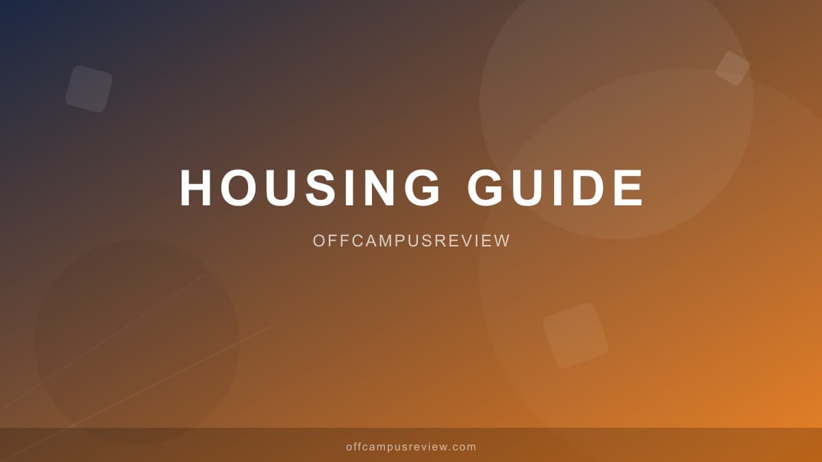 The Ultimate Guide to Finding Off-Campus Housing